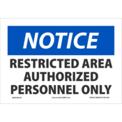 ACCUFORM NMC NOTICE RESTRICTED AREA AUTHORIZED PERSONNEL ONLY SAFETY SIGN